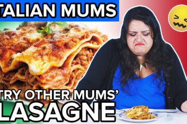 Italian Mums Try Other Italian Mums' Lasagne
