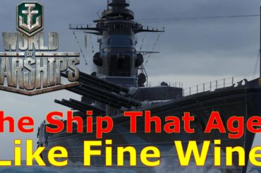 World of Warships- The Ship That Aged Like Fine Wine