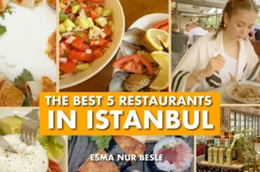 Best 5 Restaurants in Istanbul | Homes and Beyond
