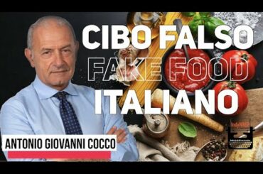 ITALIAN FAKE FOOD. Come l'Italia combatte il falso cibo dall'estero  - GIOVANNI COCCO [IndyWREP]