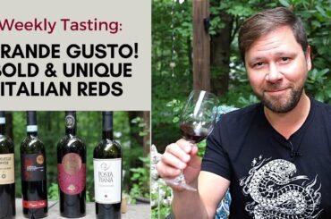 Grande Gusto! Bold and Unique Italian Reds