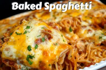 How To Make THE BEST Baked Spaghetti | Easy & Cheesy Spaghetti Recipe