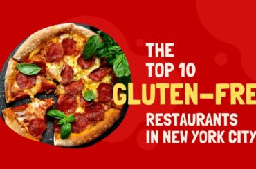 Top 10 Gluten Free Restaurants in New York City