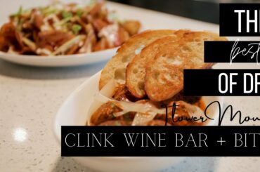 CLINK Wine Bar + Bites - Flower Mound, TX