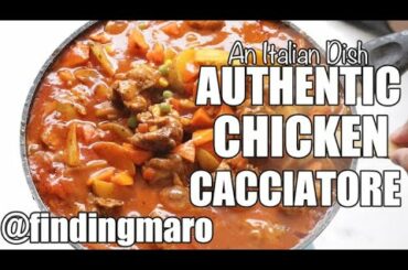 AUTHENTIC CHICKEN CACCIATORE: An authentic Italian food experience: TRY THIS RECIPE!