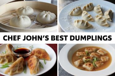 Chef John’s Best Dumpling Recipes