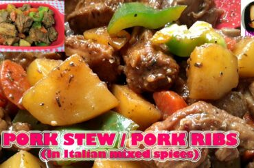 PORK STEW RECIPE|PORK RIBS IN ITALIAN MIXED SPICES