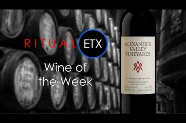 Ritual ETX Wine of the Week - Alexander Valley Vineyards Estate Cabernet Sauvignon