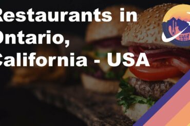 Restaurants in Ontario, California - USA