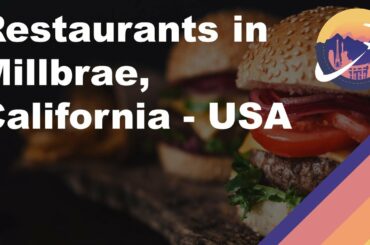 Restaurants in Millbrae, California - USA