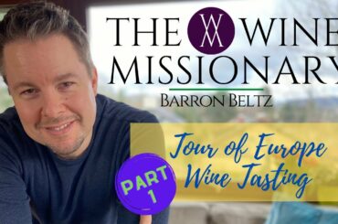 Tour of Europe Wine Tasting part 1