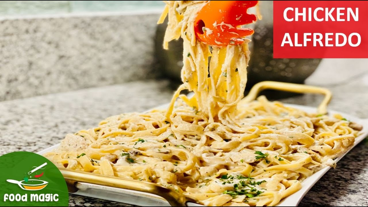 CHICKEN FETTUCCINE ALFREDO/Easy Dinner/How to make best homemade Alfredo /Italian by food Magic Hub CHICKEN FETTUCCINE ALFREDO/Easy Dinner/How to make best homemade Alfredo /Italian by food Magic Hub
