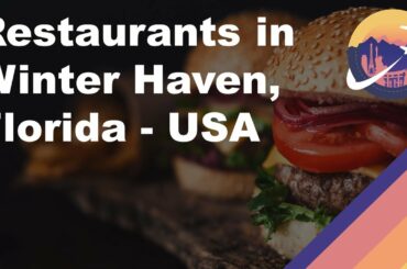 Restaurants in Winter Haven, Florida - USA