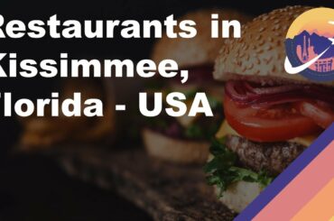 Restaurants in Kissimmee, Florida - USA