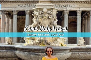 Rome Italy Travel | KNOW BEFORE YOU GO!