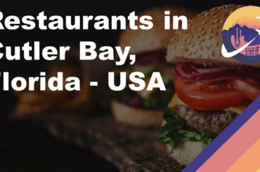 Restaurants in Cutler Bay, Florida - USA