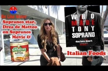 Sopranos star, Drea de Matteo on Sopranos Movie & Italian foods - Your Thoughts?