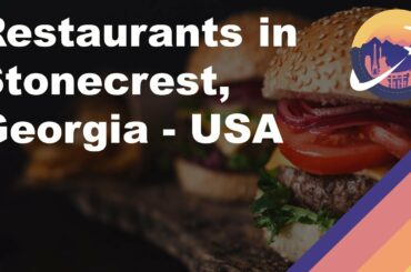 Restaurants in Stonecrest, Georgia - USA