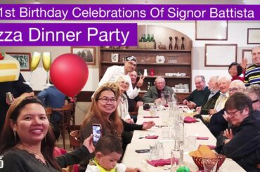 Signor Battista 81st Birthday Celebrations @ Italian Restaurant! Pizza Dinner Party!Italian/Filipino