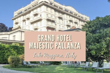 Grand Hotel Majestic - Luxury Hotel by Lake Maggiore, Italy