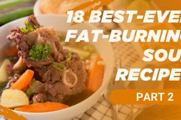 18 Best-Ever Fat-Burning Soup Recipes Part 2 #Shorts