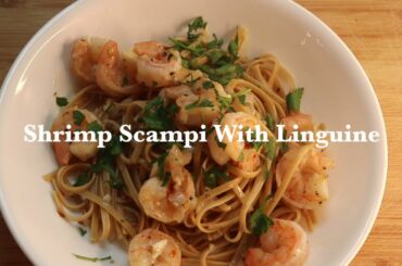 Simple Shrimp Scampi With Linguine
