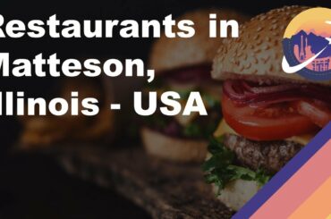 Restaurants in Matteson, Illinois - USA