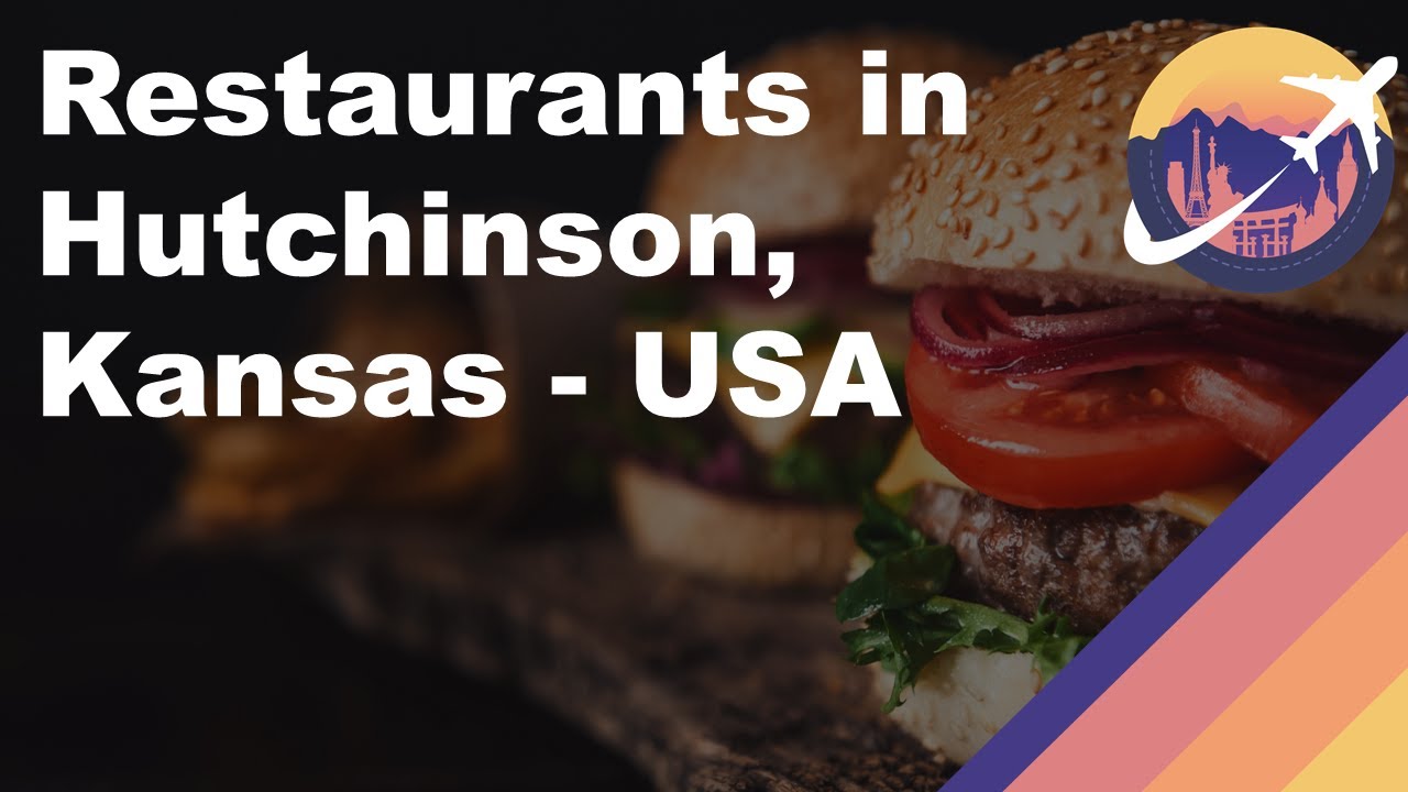 Restaurants in Hutchinson, Kansas – USA Restaurants in Hutchinson, Kansas - USA