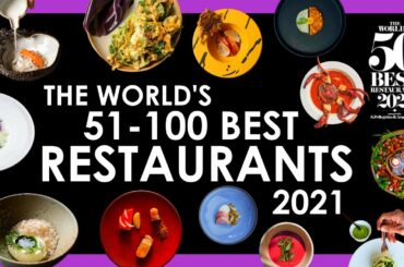 The World’s 50 Best Restaurants 2021: 51-100 List