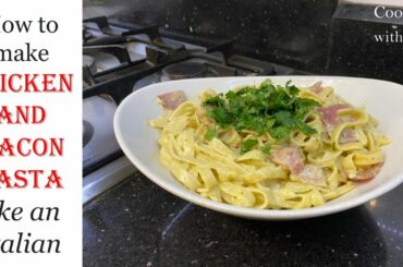 How to make CREAMY CHICKEN AND MACON PASTA | Italian style | #chickenpastarecipe #chickenpasta