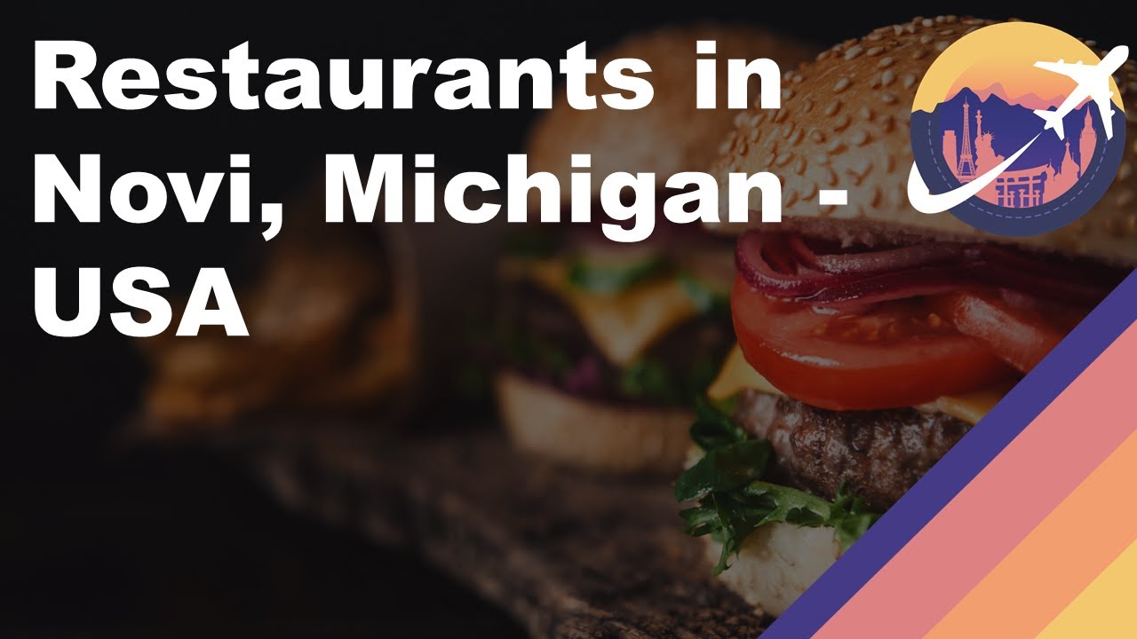 Restaurants in Novi, Michigan – USA Restaurants in Novi, Michigan - USA