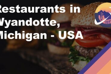 Restaurants in Wyandotte, Michigan - USA