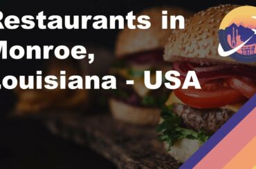 Restaurants in Monroe, Louisiana - USA
