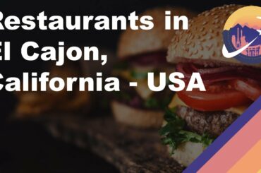 Restaurants in El Cajon, California - USA