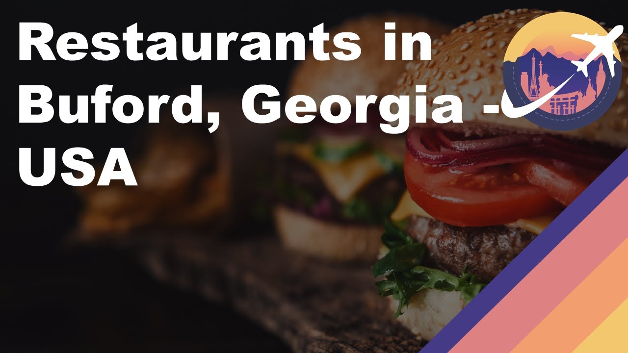 Restaurants in Buford, Georgia – USA Restaurants in Buford, Georgia - USA