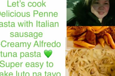 #cooking #Penne pasta with Italian sausage #TunaAlfredo pasta #filipina buhayAmerica #workingmom