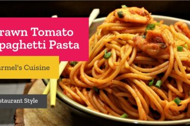 Prawn Tomato Spaghetti Pasta |Restaurant Style |Exotic Italian Recipe |Weekend dinner Recipe |