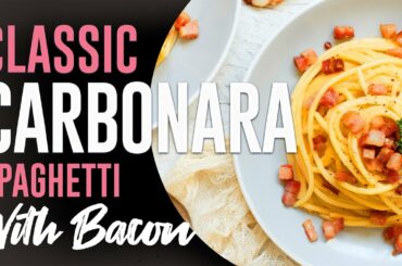 The Classic Carbonara Recipe | GastroLadies