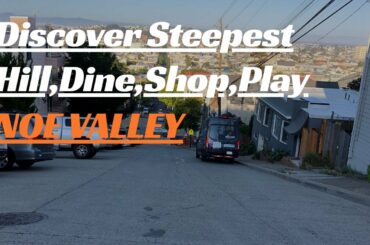 PART 2 - NOE VALLEY SAN FRANCISCO - SAN FRAN TOURIST ATTRACTIONS - HIDDEN GEM SAN FRANCISCO