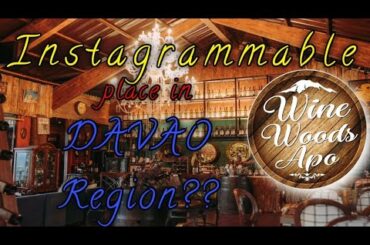 Instagrammable Place in Davao Region?/ 2nd to Buda??/ WINE WOODS APO/Resort/Restaurant/Kapatagan/