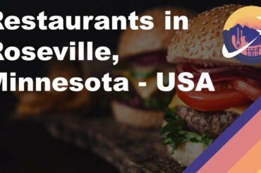 Restaurants in Roseville, Minnesota - USA
