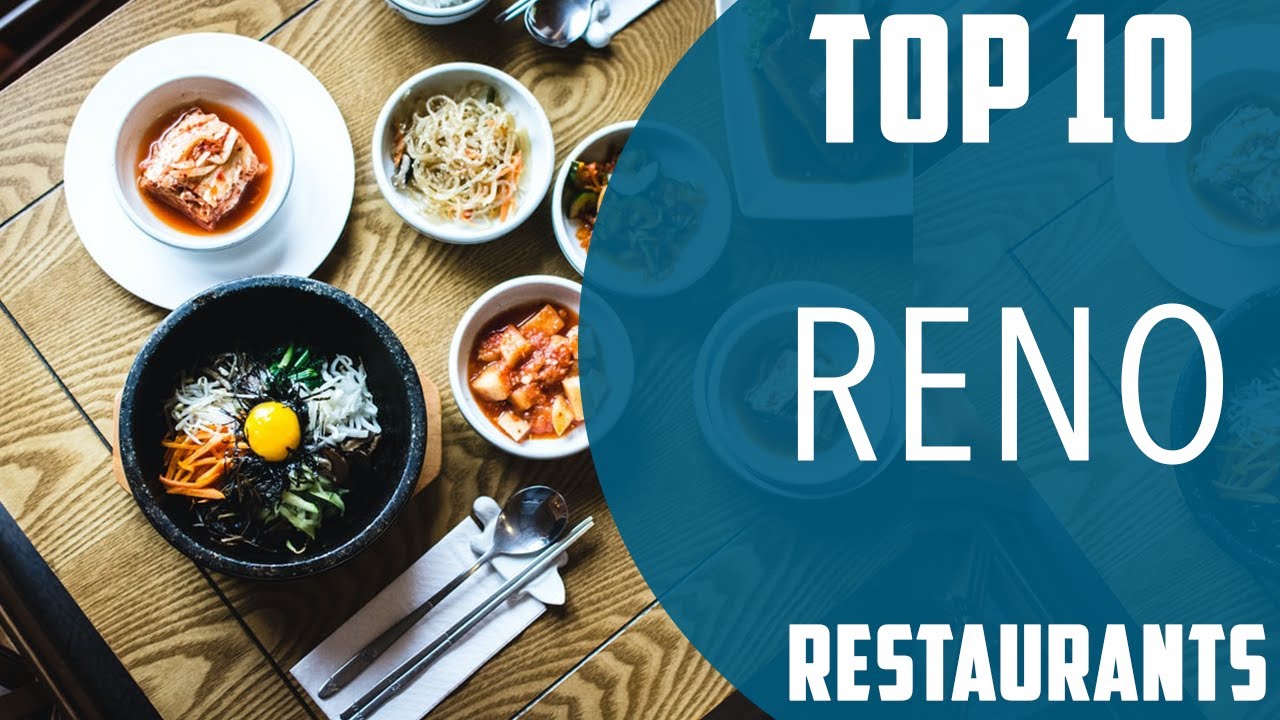 Top 10 Best Restaurants to Visit in Reno | USA – English Top 10 Best Restaurants to Visit in Reno | USA - English