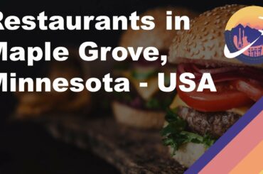 Restaurants in Maple Grove, Minnesota - USA