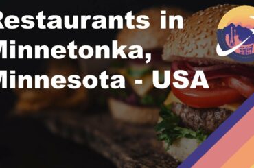 Restaurants in Minnetonka, Minnesota - USA
