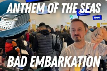 Royal Caribbean Anthem of the Seas Cruise: Embarkation Day
