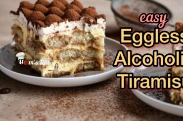 Eggless alcoholic easy Tiramisu recipe| Italian dessert | how to make Tiramisu  @Mom's Taste