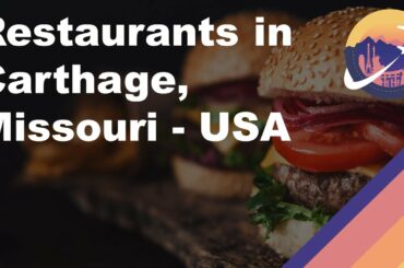 Restaurants in Carthage, Missouri - USA