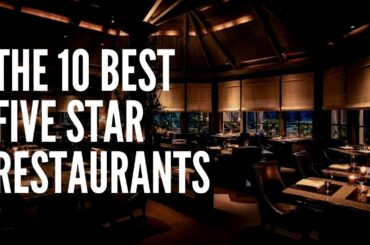 The Best Five Star Restaurants