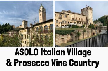 Asolo. A beautiful hidden village in Veneto, Italy And Prosecco. English/Italian