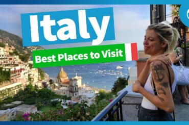 Italy Travel Guide | Places to Visit from North to South!